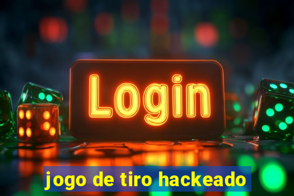 jogo de tiro hackeado